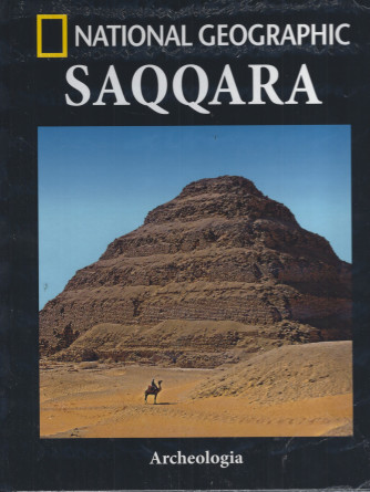 National Geographic - Saqqara - Archeologia - n. 30 - settimanale - 07/09/2022 - copertina rigida