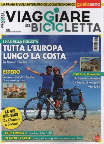Viaggiare In bicicletta - Con Gustosano - n. 26- bimestrale  -maggio - luglio 2023