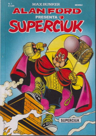 Alan Ford presenta Superciuk - n. 1 - mensile - novembre 2021