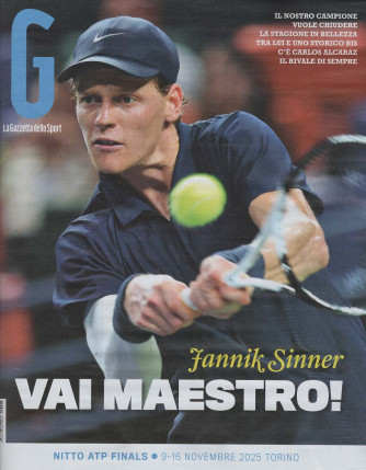 G Magazine de La Gazzetta dello Sport - Jannik Sinner: Vai Maestro! - 8 Novembre 2025 - Settimanale