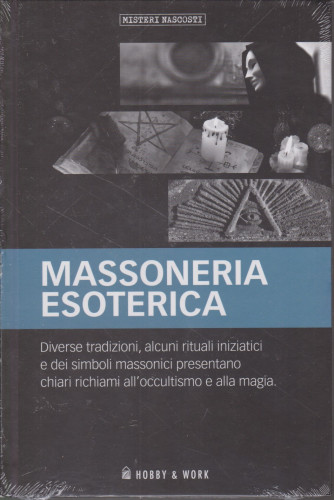 Misteri Nascosti - Massoneria esoterica- n. 17 - settimanale - copertina rigida