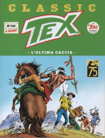Tex Classic -L'ultima caccia -  n. 156 - quattordicinale -24 febbraio  2023