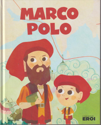 I miei piccoli eroi -Marco Polo- n. 7 - copertina rigida - 12/10/2021