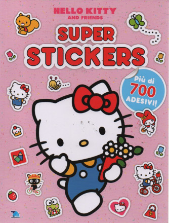 Hello Kitty and friends - Super Stickers - n. 6 - 31/5/2023 - bimestrale