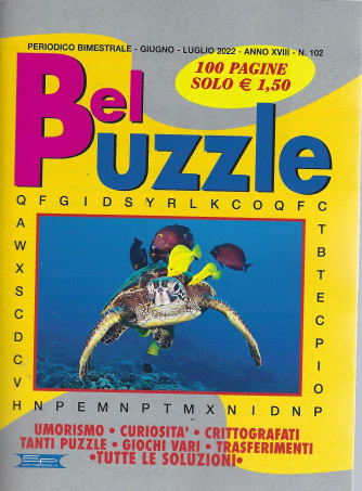 Bel Puzzle - n. 102 - bimestrale -giugno - luglio   2022 - 100 pagine