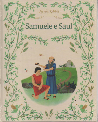 La mia Bibbia - Samuele e Saul  -  n. 21 - 2/6/2023 - settimanale - copertina rigida