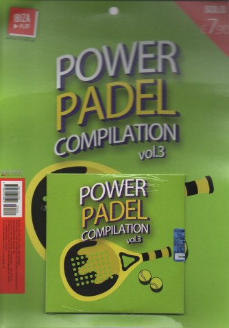 Ibiza Play -Power Padel compilation - n. 3 -    bimestrale -19 settembre  2022