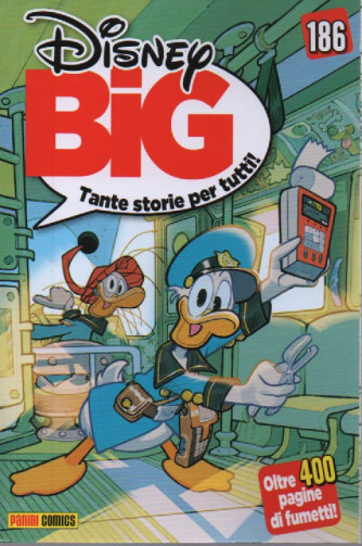 Disney Big - n. 186 - mensile - 20 settembre   2023 -oltre 400 pagine di fumetti!