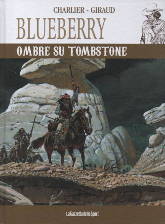 Blueberry -Ombre su Tombstone- Charlier - Giraud - n.25  -  settimanale