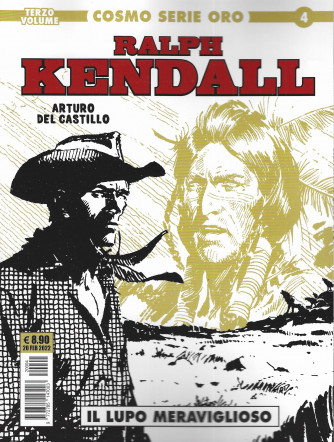 Ralph Kendall - Il lupo meraviglioso - n. 4 -20 febbraio 2022 - mensile - Cosmo serie oro - terzo volume