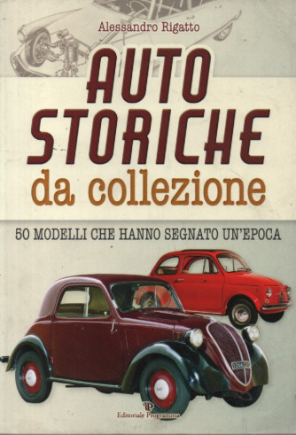 Auro storiche da collezione - Alessandro Rigatto - 26/2/2024 - bimestrale - 127 pagine