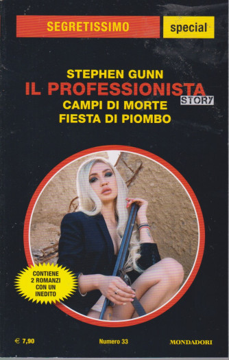 Segretissimo special -Stephen Gunn - Il professionista story - Campi di morte - Fiesta di piombo   - n. 33 -  giugno - luglio  2021