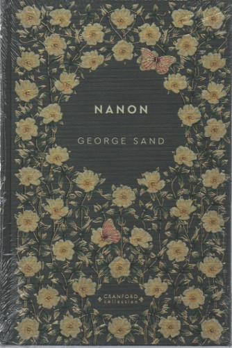 Storie senza tempo -Nanon - George Sand-    n. 39 -4/11/2023 - settimanale - copertina rigida
