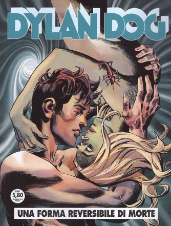 Dylan Dog - Una forma reversibile di morte - Uscita n.470 - 30 Ottobre 2025 - Mensile