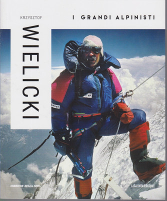 I grandi alpinisti - Krzysztof Wielicki - n. 19 - settimanale