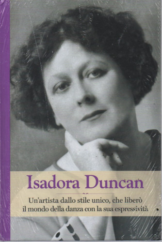 Grandi donne  -Isadora Duncan- n.39  settimanale - 17/6/2023 - copertina rigida