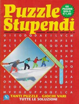 Puzzle Stupendi - n. 97 - bimestrale -febbraio - marzo 2021 - 68 pagine