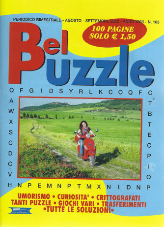 Bel Puzzle - n. 103 - bimestrale -agosto - settembre   2022 - 100 pagine