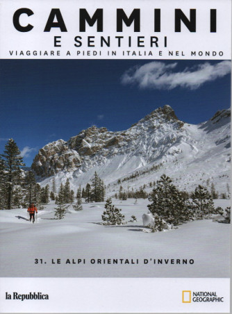 Cammini e sentieri - n. 31 - Le Alpi orientali d'inverno