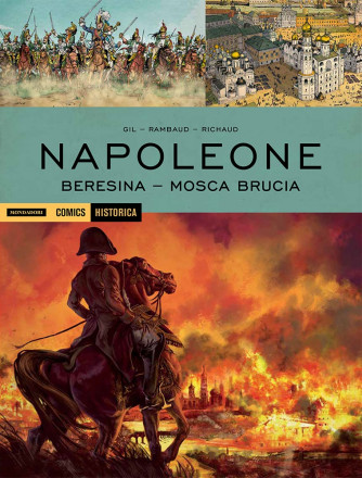 Historica - N° 67 - Berezina - Mosca Brucia - Berezina Mondadori Comics