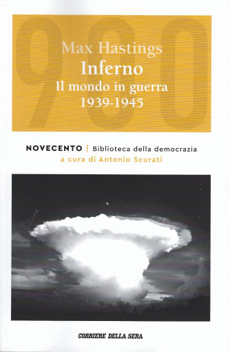 Inferno - Il mondo in guerra 1939-1945 - Max Hastings -  settimanale - 795  pagine