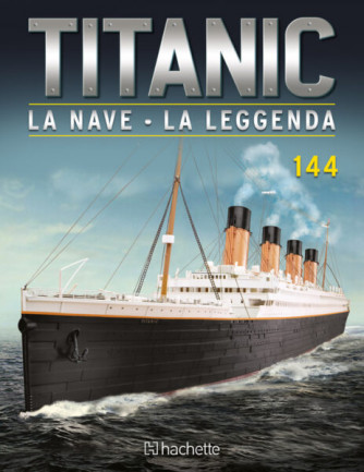 Costruisci Il Titanic - Uscita n.144 - 12 Dicembre 2024 - Settimanale