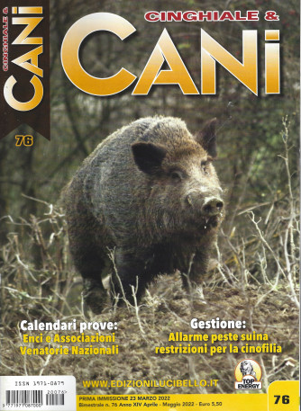 Cinghiale & Cani - n. 76 -aprile - maggio  2022 - bimestrale