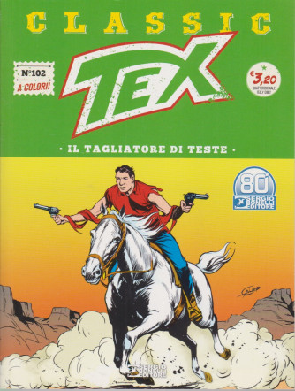 Tex Classic -  Il tagliatore di teste - n. 102 - quattordicinale - 29 gennaio 2021