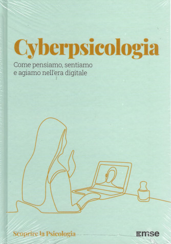 Scoprire la psicologia -Cyberpsicologia.  - n. 29  - settimanale - 1/4/2022 - copertina rigida
