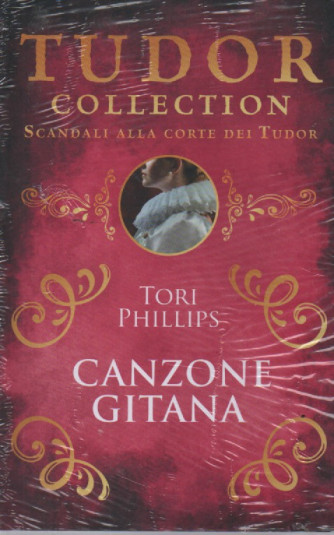 Tudor collection - Tori Phillips -Canzone gitana- n. 32 - gennaio 2024 