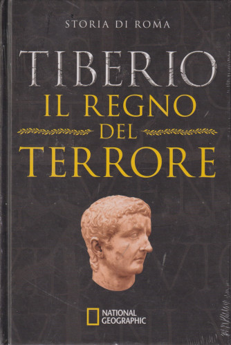 Collana Storia di Roma   -National Geographic -  7 ° uscita - Tiberio il regno del terore- 13/7/2024 - settimanale - copertina rigida