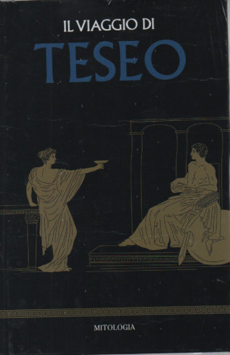 Mitologia classica -Il viaggio di Teseo-   n.53 - settimanale - 23/9/2023 - copertina rigida