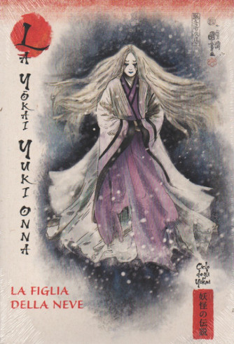 Collana Miti e leggende,del Giappone -  vol.7 -  La yokai yuki onna- La figlia della neve - 4/11/2023 - settimanale