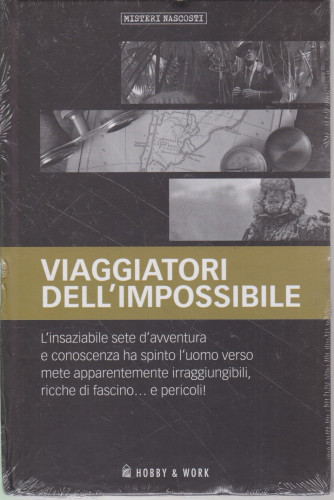Misteri Nascosti -Viaggiatori dell'impossibile-  n. 45 - settimanale - copertina rigida