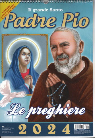 Calendario 2024 Il grande Santo Padre Pio - cm.29x42 c/spirale