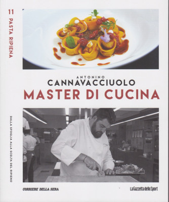 Master di Cucina - Antonino Cannavacciuolo - n. 11  - Pasta ripiena - Dalla sfoglia alla scelta del ripieno -  settimanale
