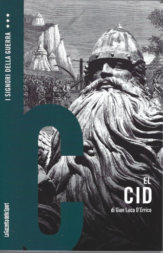 I Signori della Guerra - n. 39 -El Cid - di Gian Luca D'Errico   settimanale - 153 pagine