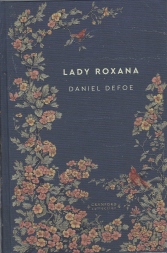 Storie senza tempo  - Lady Roxana - Daniel Defoe   n. 60  - settimanale - 1/4/2022  - copertina rigida
