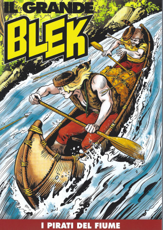 Il Grande Blek  - I pirati del fiume- n. 192 - settimanale