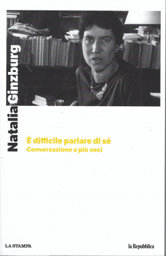 Natalia Ginzburg -E' difficile parlare di sè. Conversazione a più voci   n. 16 -14/1/2022 - 290  pagine