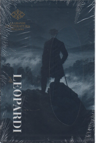 La grande letteratura italiana -Giacomo Leopardi - Canti - Operette morali - n. 4 - 14/2/2023 - settimanale - copertina rigida