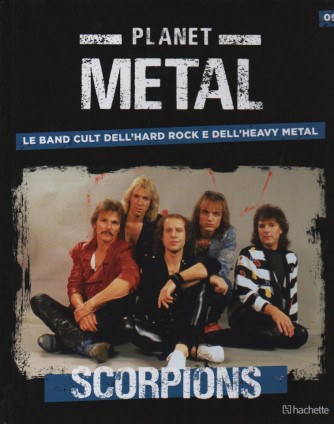 Planet Metal  - Scorpions - n. 9 - 19/11/2022 - settimanale - copertina rigida