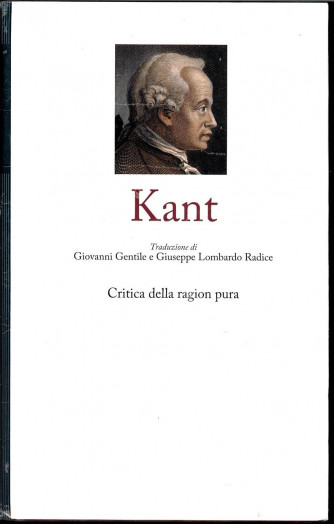I grandi filosofi - Kant - Critica della ragion pura - n. 3 - settimanale - 5 giugno 2020 - copertina rigida
