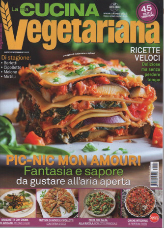 La mia cucina vegetariana - n. 120 - bimestrale -agosto - settembre   2023