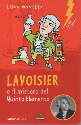 Luca Novelli -Lavoiser e il mistero del Quinto Elemento - n. 18- 30/5/2023 -