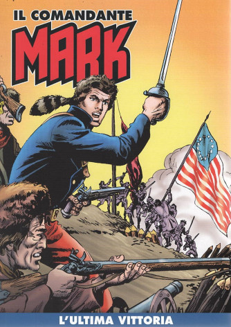Il Comandante Mark - L'ultima vittoria - Uscita n.281 - 28 Ottobre 2025 - Settimanale