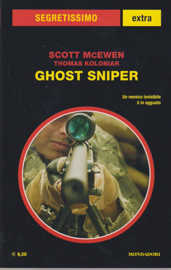 Segretissimo extra - Ghost Sniper - Scott McEwen - Thomas Koloniar - n. 31-aprile - maggio  2024