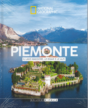 National Geographic -Piemonte - Il Lago Maggiore, le risaie e le Alpi-  settimanale -27/8/2022 - copertina rigida