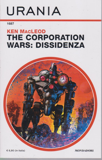Urania  - The corporation Wars: dissidenza - n. 1687 - mensile -febbraio 2021