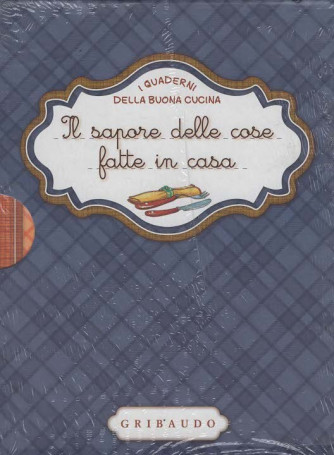 I Quaderni della Buona Cucina - Il sapore delle cose fatte in casa - 13 Giugno 2025